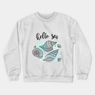 Hello Sea illustration with marine shells Crewneck Sweatshirt